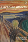 Lacanian Affects : The function of affect in Lacan's work - Book