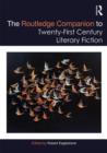 The Routledge Companion to Twenty-First Century Literary Fiction - Book