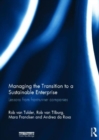 Managing the Transition to a Sustainable Enterprise : Lessons from Frontrunner Companies - Book