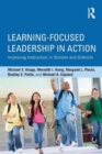 Learning-Focused Leadership in Action : Improving Instruction in Schools and Districts - Book