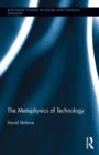 The Metaphysics of Technology - Book