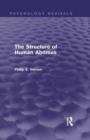 The Structure of Human Abilities (Psychology Revivals) - Book
