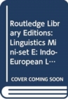 Routledge Library Editions: Linguistics Mini-set E: Indo-European Linguistics - Book