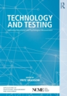 Technology and Testing : Improving Educational and Psychological Measurement - Book