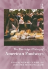 The Routledge History of American Foodways - Book
