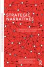 Strategic Narratives : Communication Power and the New World Order - Book
