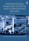 International Trade Law Statutes and Conventions 2013-2015 - Book