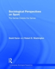 Sociological Perspectives on Sport : The Games Outside the Games - Book
