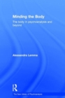 Minding the Body : The body in psychoanalysis and beyond - Book