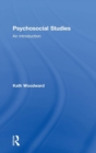 Psychosocial Studies : An Introduction - Book