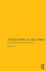 Chinese Firms, Global Firms : Industrial Policy in the Age of Globalization - Book