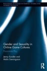 Gender and Sexuality in Online Game Cultures : Passionate Play - Book