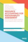Resource Accounting for Sustainability Assessment : The Nexus between Energy, Food, Water and Land Use - Book