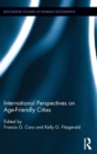 International Perspectives on Age-Friendly Cities - Book