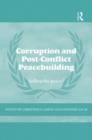 Corruption and Post-Conflict Peacebuilding : Selling the Peace? - Book