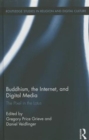 Buddhism, the Internet, and Digital Media : The Pixel in the Lotus - Book
