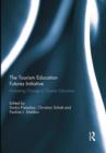 The Tourism Education Futures Initiative : Activating Change in Tourism Education - Book