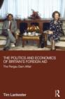 The Politics and Economics of Britain's Foreign Aid : The Pergau Dam Affair - Book