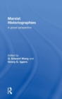 Marxist Historiographies : A Global Perspective - Book