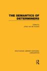The Semantics of Determiners (RLE Linguistics B: Grammar) - Book