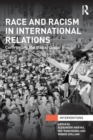 Race and Racism in International Relations : Confronting the Global Colour Line - Book