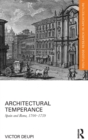 Architectural Temperance : Spain and Rome, 1700-1759 - Book