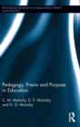 Pedagogy, Praxis and Purpose in Education - Book