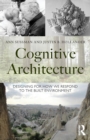 Cognitive Architecture : Designing for How We Respond to the Built Environment - Book