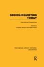Sociolinguistics Today (RLE Linguistics C: Applied Linguistics) : International Perspectives - Book