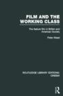 Film and the Working Class : The Feature Film in British and American Society - Book
