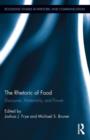 The Rhetoric of Food : Discourse, Materiality, and Power - Book