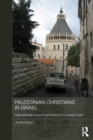 Palestinian Christians in Israel : State Attitudes towards Non-Muslims in a Jewish State - Book