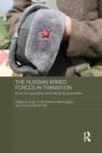 The Russian Armed Forces in Transition : Economic, geopolitical and institutional uncertainties - Book