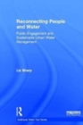 Reconnecting People and Water : Public Engagement and Sustainable Urban Water Management - Book