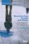 Reconnecting People and Water : Public Engagement and Sustainable Urban Water Management - Book