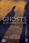 Ghosts in the Consulting Room : Echoes of Trauma in Psychoanalysis - Book
