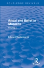Ritual and Belief in Morocco: Vol. I (Routledge Revivals) - Book
