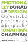 Emotionally Durable Design : Objects, Experiences and Empathy - Book