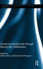 Governing Biodiversity through Democratic Deliberation - Book