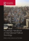 Routledge Handbook of International Political Sociology - Book