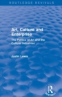Art, Culture and Enterprise (Routledge Revivals) : The Politics of Art and the Cultural Industries - Book