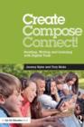 Create, Compose, Connect! : Reading, Writing, and Learning with Digital Tools - Book