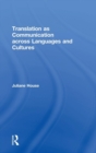 Translation as Communication across Languages and Cultures - Book