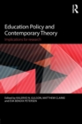 Education Policy and Contemporary Theory : Implications for research - Book