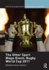 The Other Sport Mega-Event: Rugby World Cup 2011 - Book