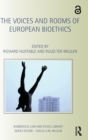 The Voices and Rooms of European Bioethics - Book
