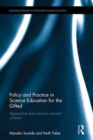 Policy and Practice in Science Education for the Gifted : Approaches from Diverse National Contexts - Book