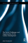 The Social Challenges and Opportunities of Low Carbon Development - Book