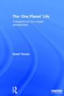 The 'One Planet' Life : A Blueprint for Low Impact Development - Book