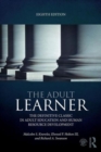 The Adult Learner : The definitive classic in adult education and human resource development - Book